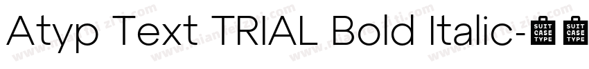 Atyp Text TRIAL Bold Italic字体转换